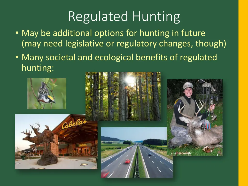 regulated hunting may be additional options