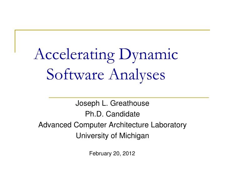 accelerating dynamic software analyses