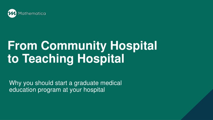 from community hospital to teaching hospital