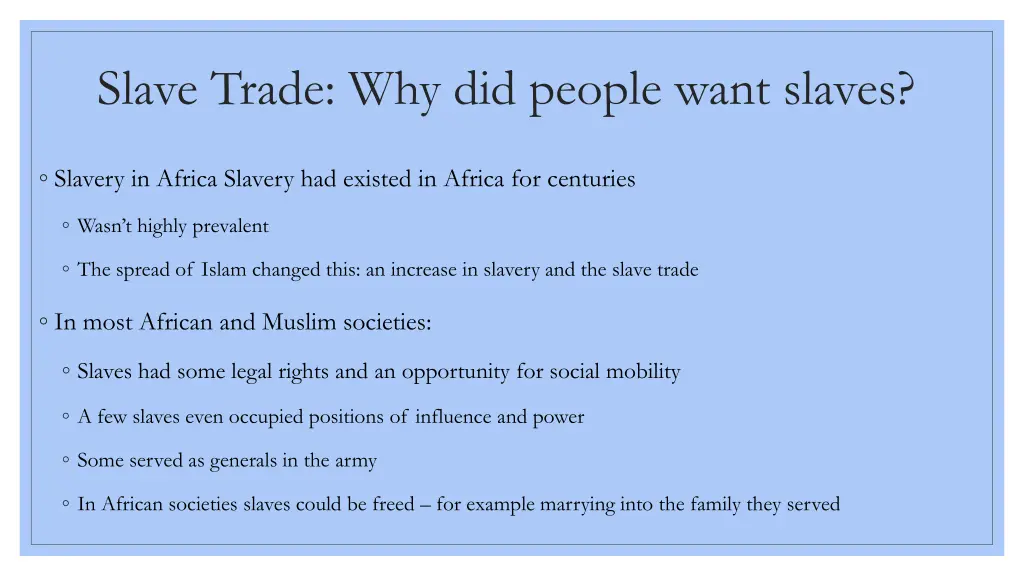 slave trade why did people want slaves