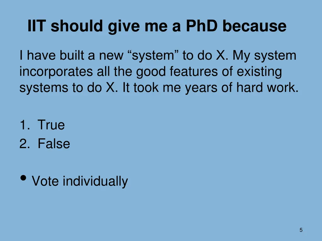 iit should give me a phd because 3