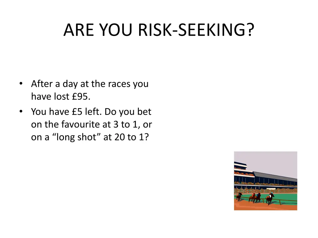 are you risk seeking
