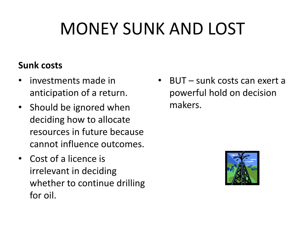 money sunk and lost
