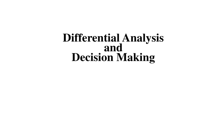 differential analysis and decision making