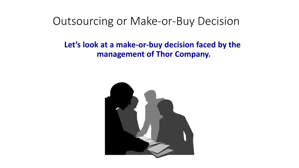 outsourcing or make or buy decision 3