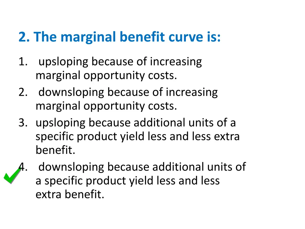 2 the marginal benefit curve is 1