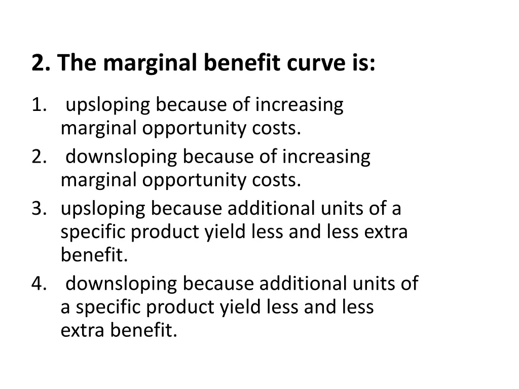 2 the marginal benefit curve is
