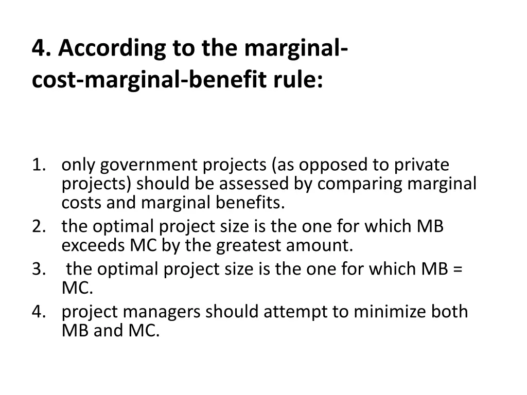 4 according to the marginal cost marginal benefit