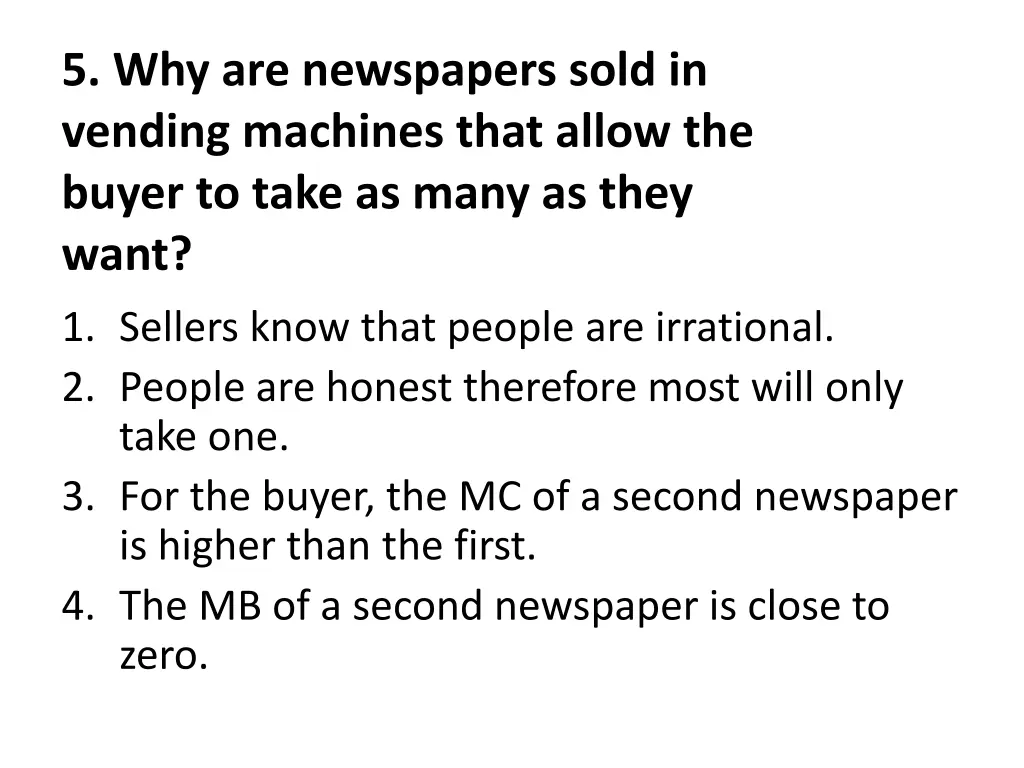 5 why are newspapers sold in vending machines