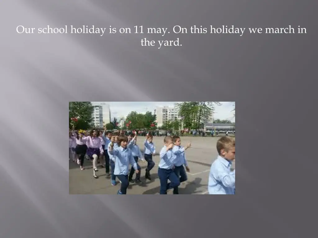 our school holiday is on 11 may on this holiday