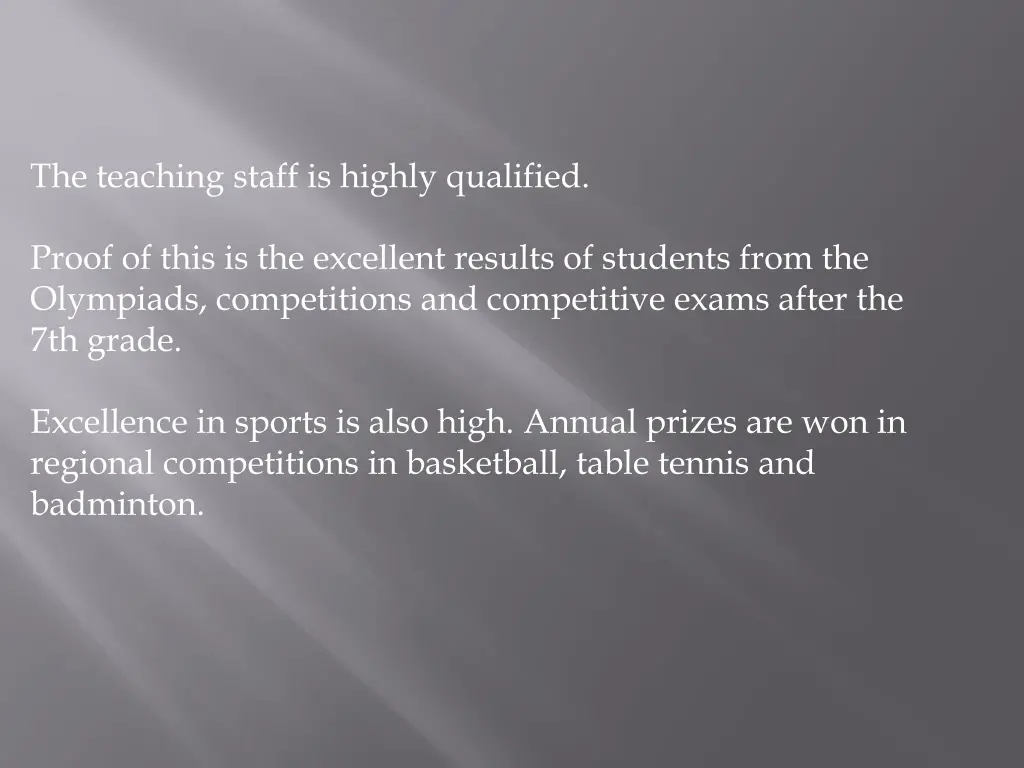 the teaching staff is highly qualified