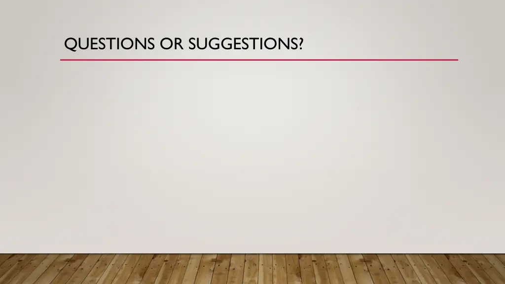 questions or suggestions