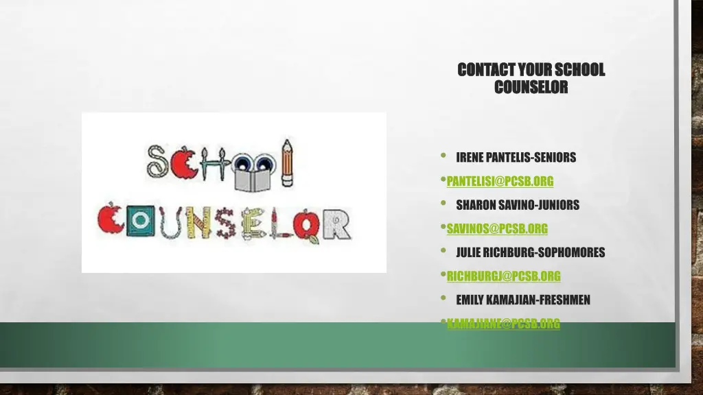 contact your school contact your school counselor