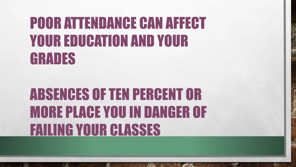poor attendance can affect your education