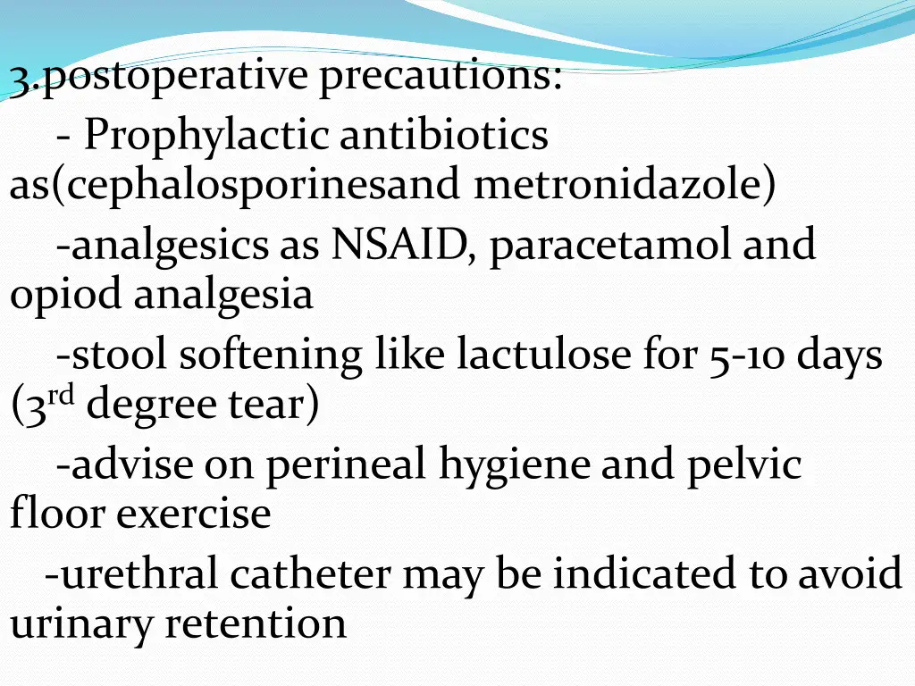 3 postoperative precautions prophylactic