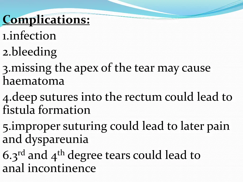 complications 1 infection 2 bleeding 3 missing
