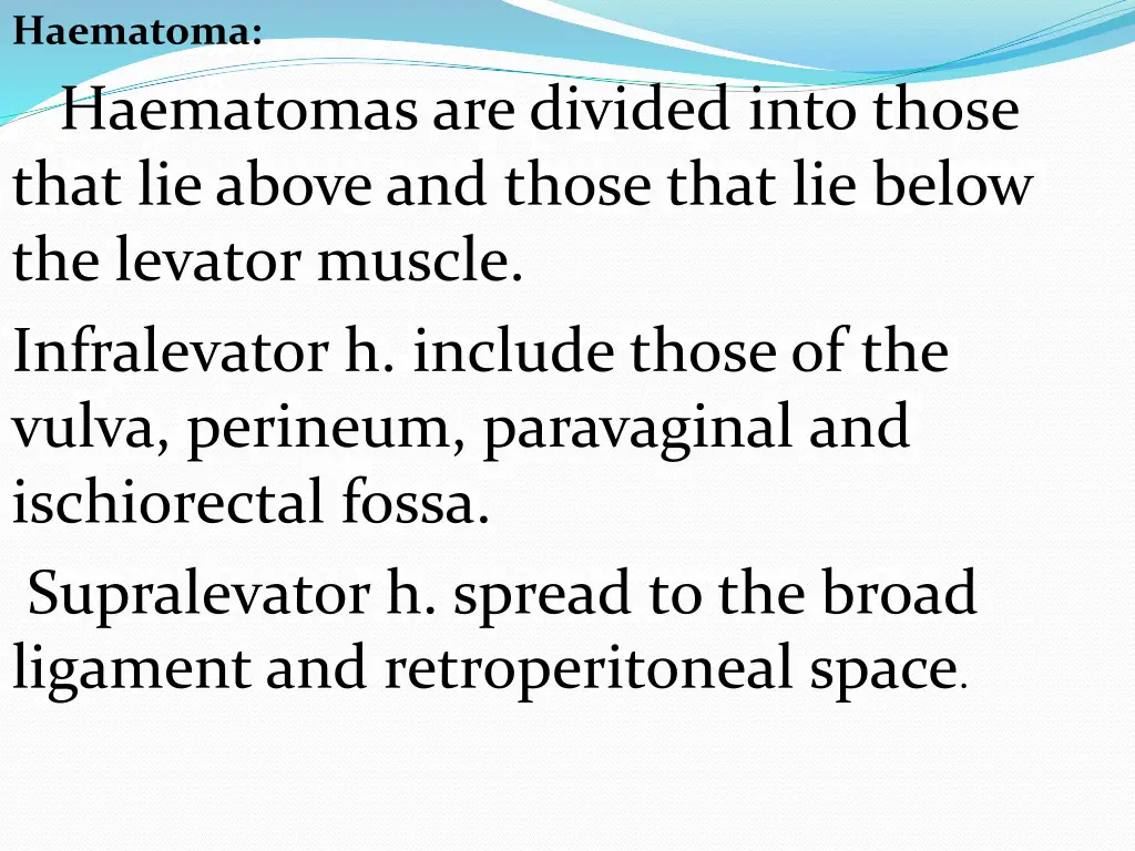haematoma haematomas are divided into those that