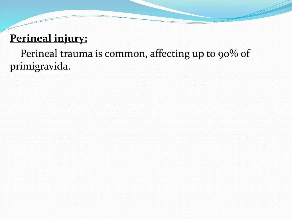perineal injury perineal trauma is common