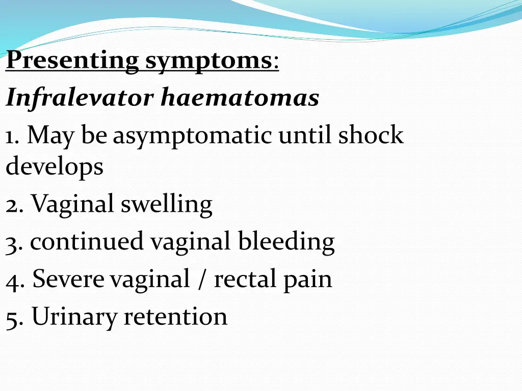 presenting symptoms infralevator haematomas