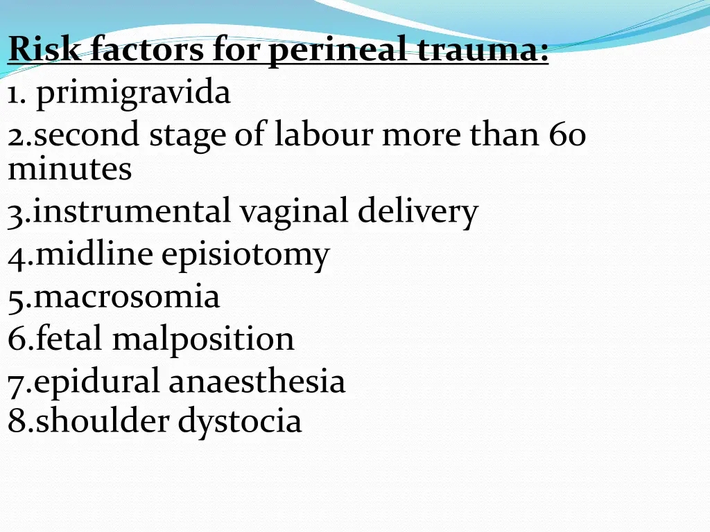 risk factors for perineal trauma 1 primigravida
