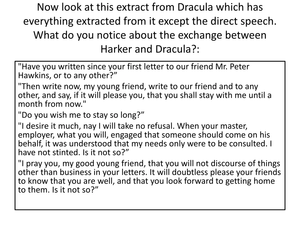 now look at this extract from dracula which