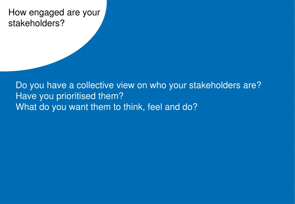 how engaged are your stakeholders