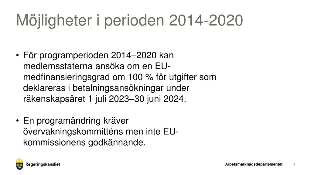 m jligheter i perioden 2014 2020