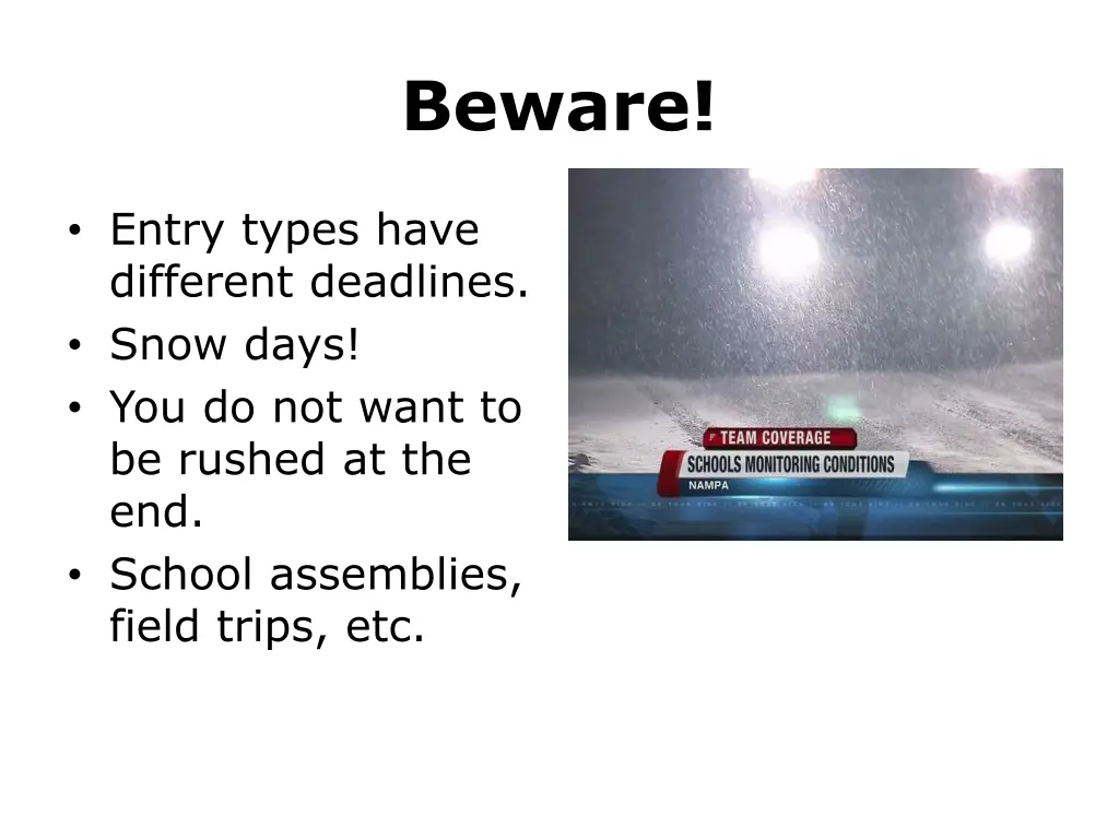 beware