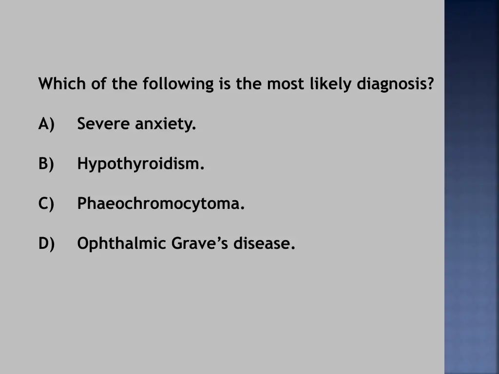 which of the following is the most likely