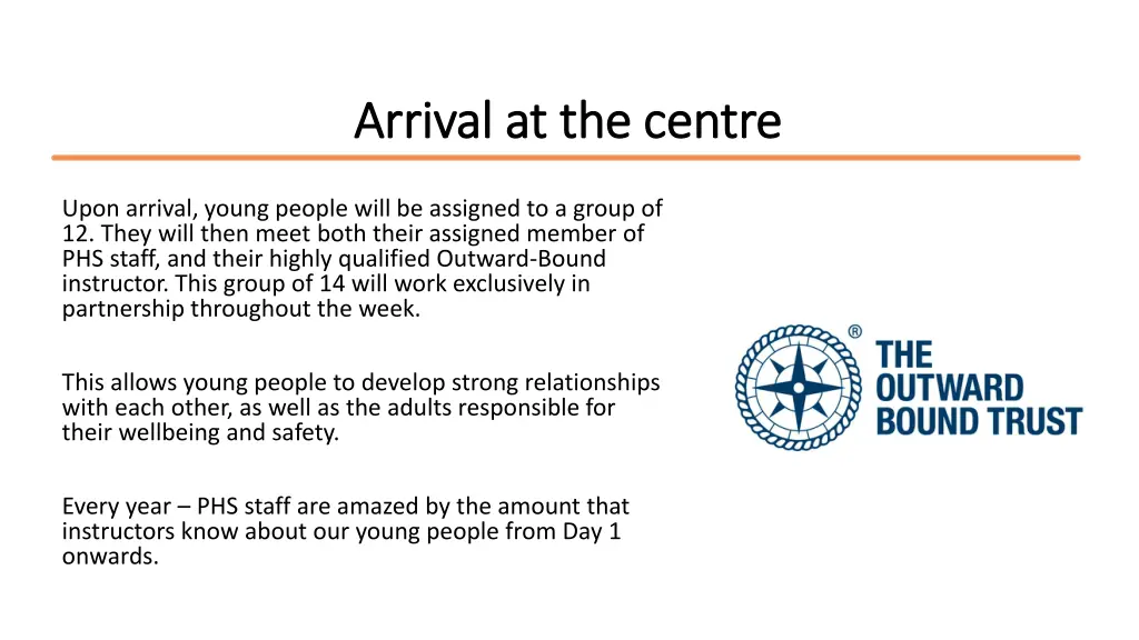 arrival at the centre arrival at the centre