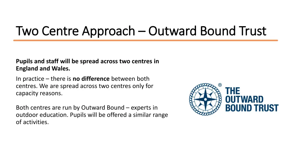 two centre approach two centre approach outward