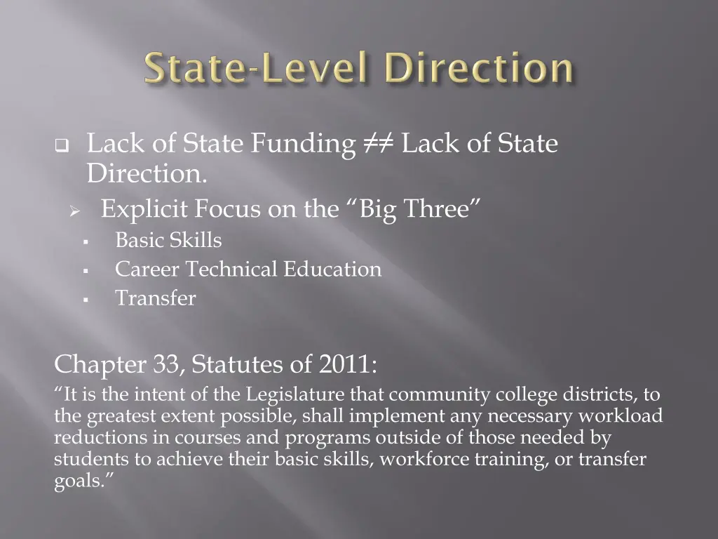 lack of state funding lack of state direction