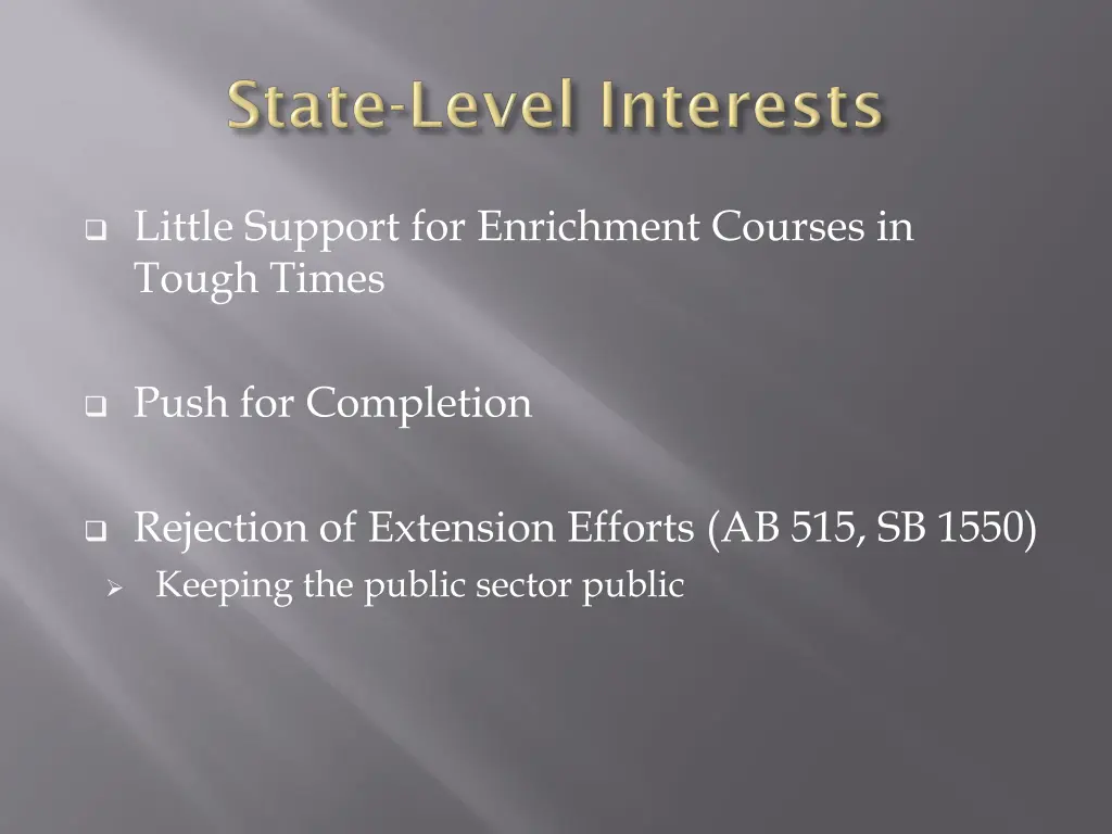 little support for enrichment courses in tough