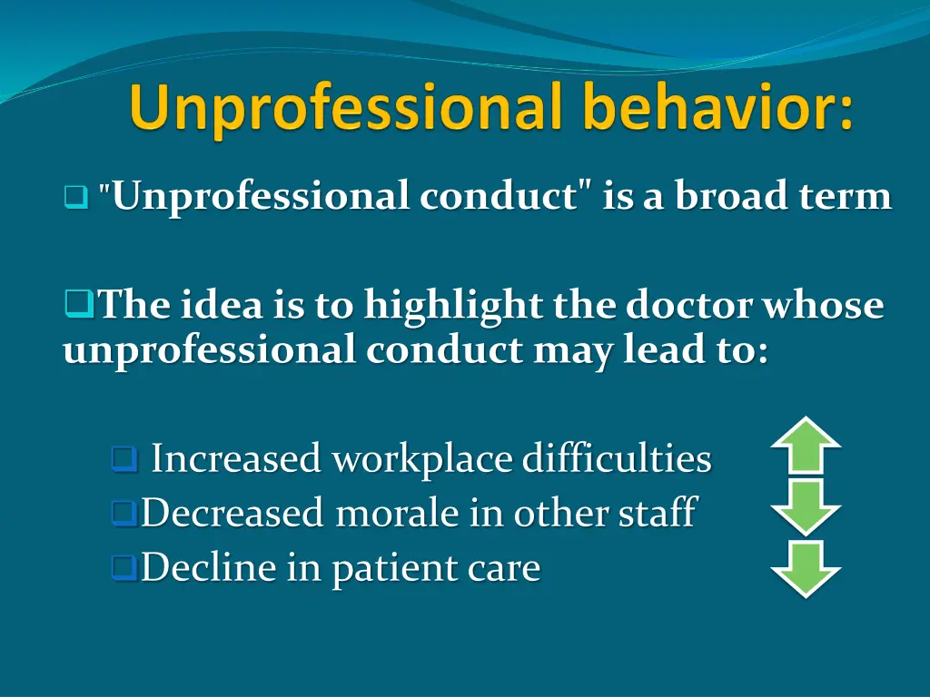 unprofessional conduct is a broad term the idea