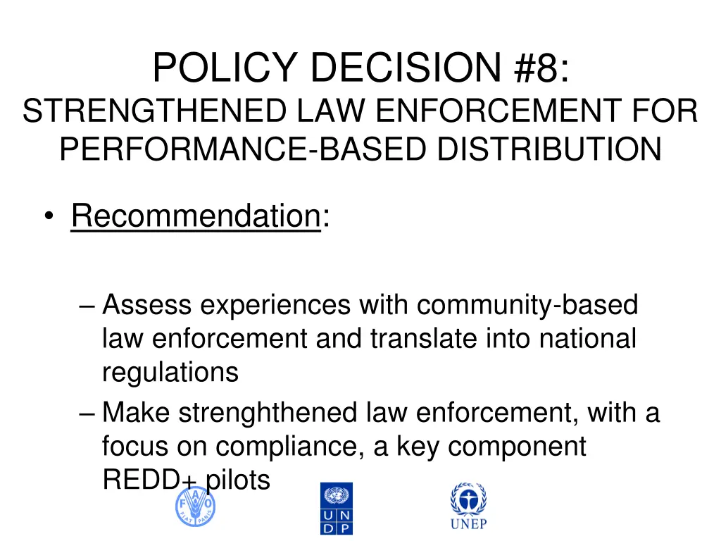 policy decision 8 strengthened law enforcement