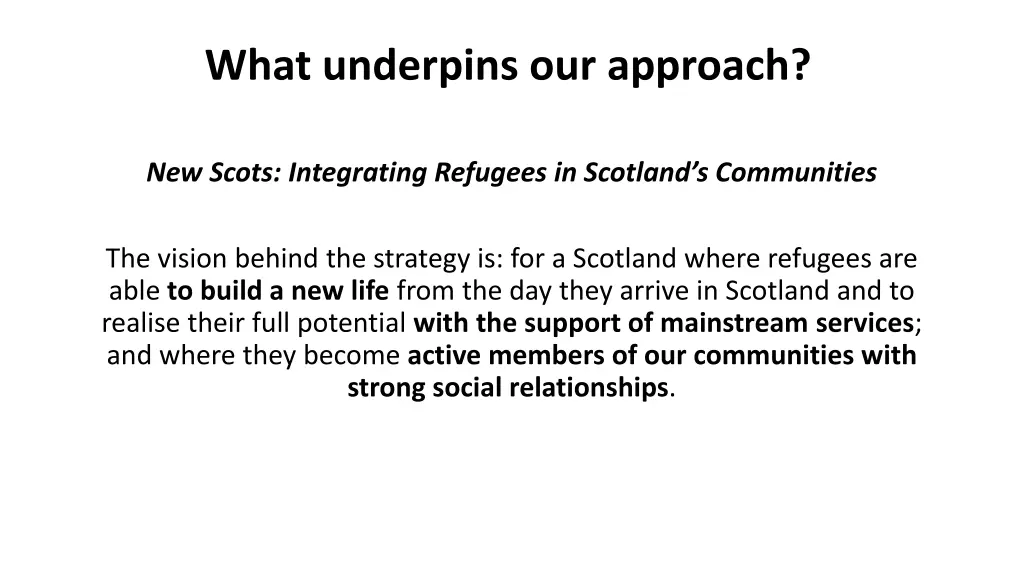 what underpins our approach