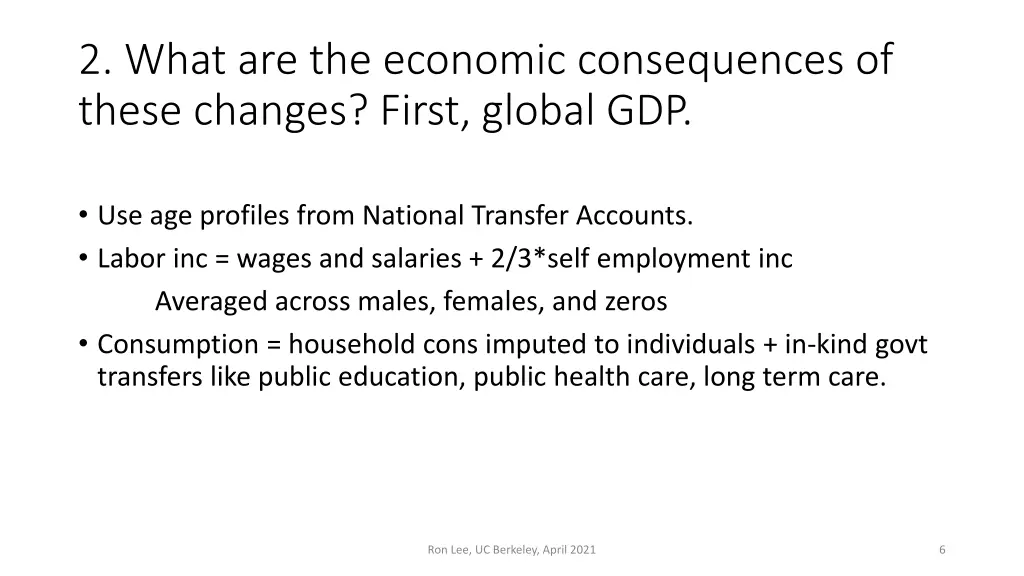 2 what are the economic consequences of these