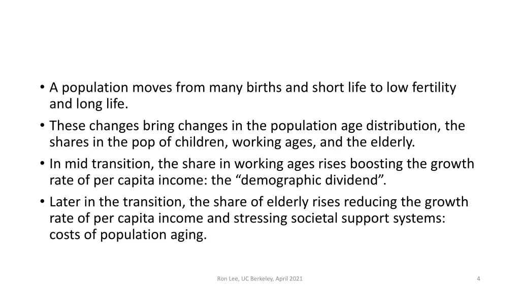 a population moves from many births and short