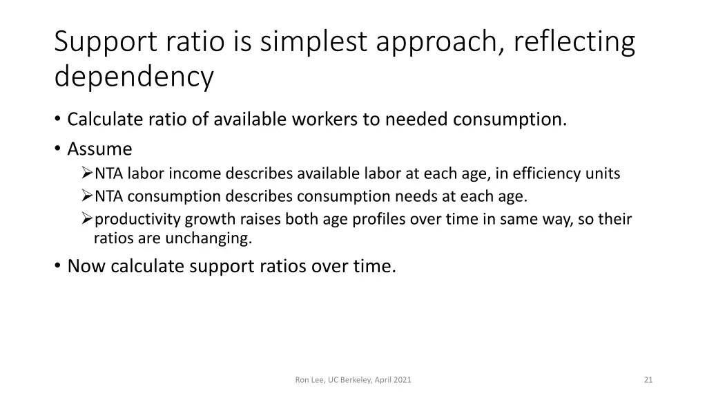 support ratio is simplest approach reflecting