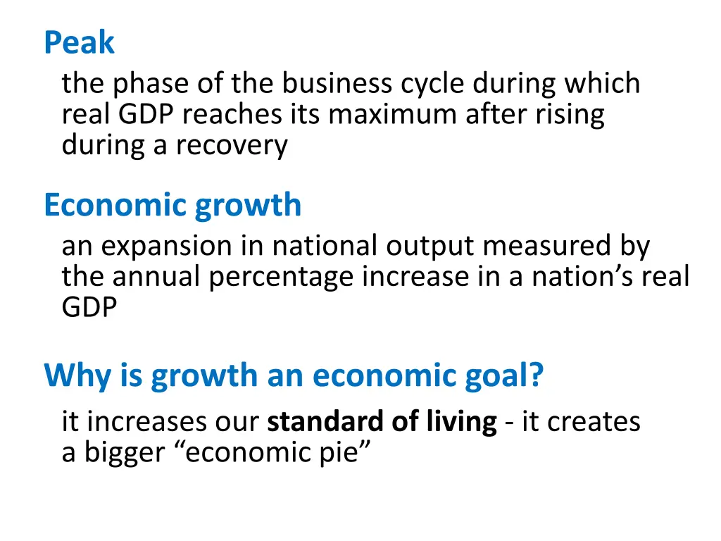 peak the phase of the business cycle during which