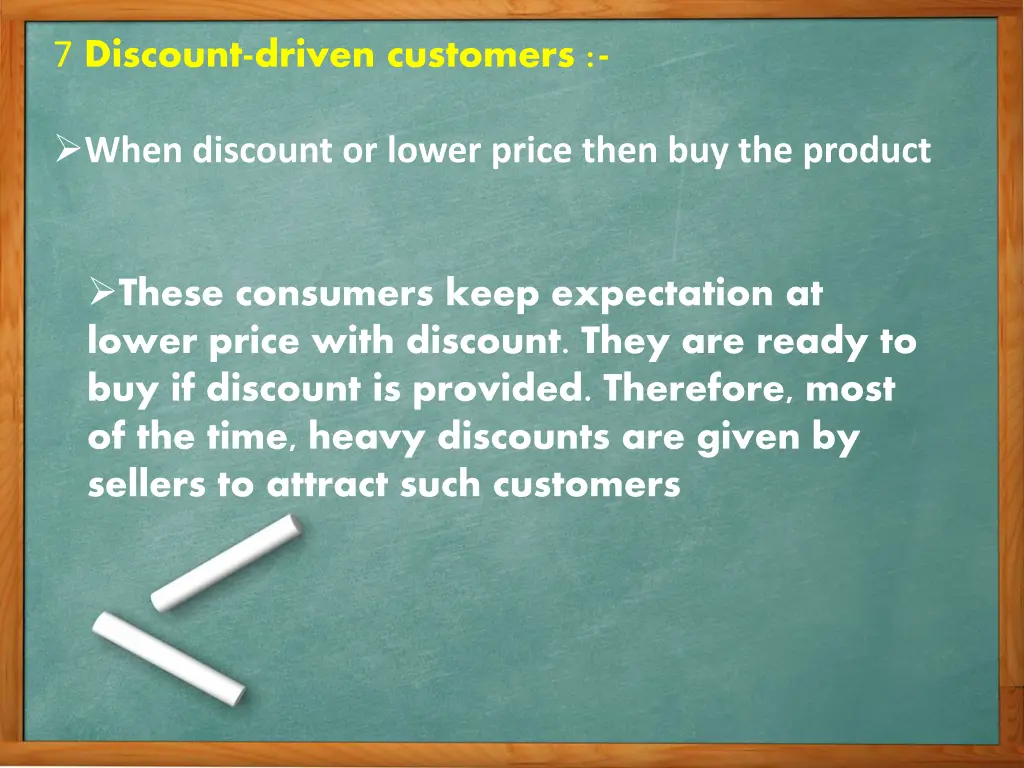 7 discount driven customers