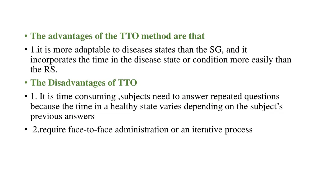 the advantages of the tto method are that