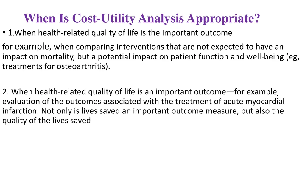 when is cost utility analysis appropriate 1 when