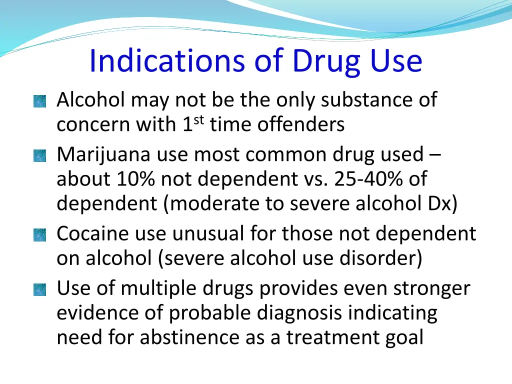indications of drug use alcohol