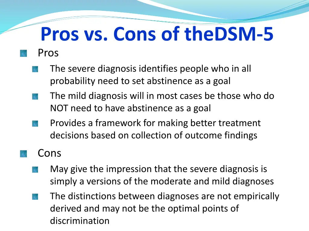 pros vs cons of thedsm 5 pros the severe