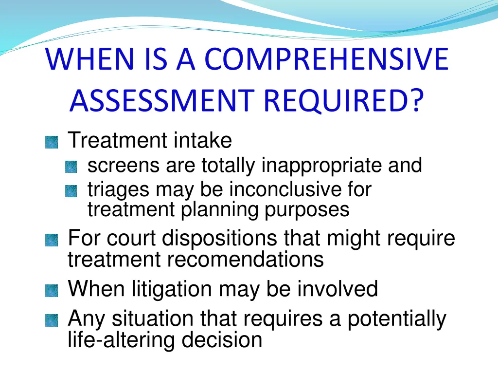 when is a comprehensive assessment required