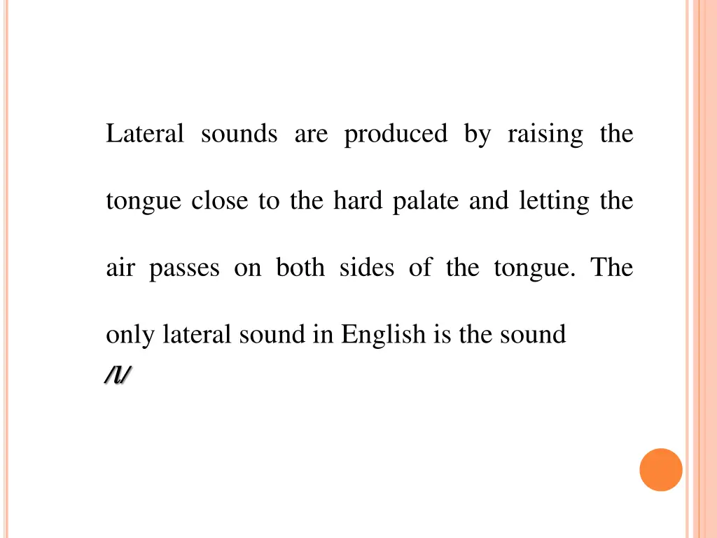 lateral sounds are produced by raising the
