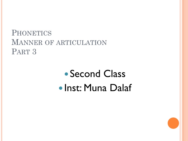 p honetics m anner of articulation p art 3
