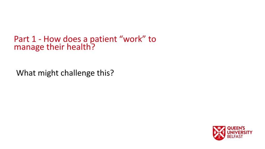 part 1 how does a patient work to manage their 1