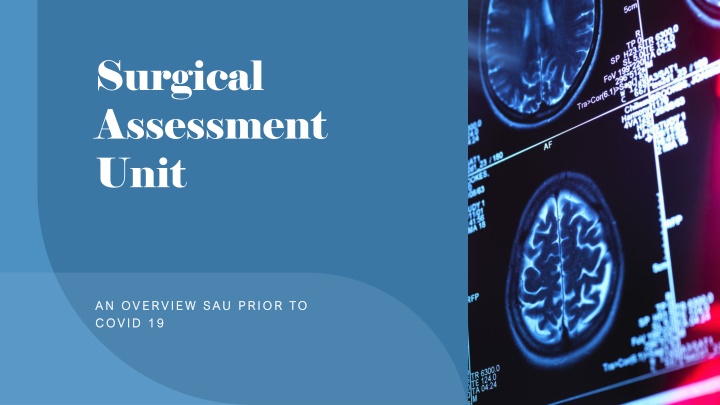surgical assessment unit